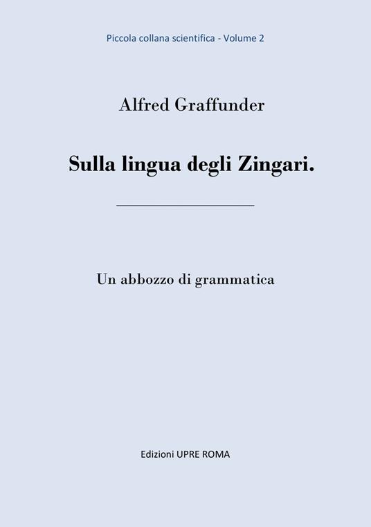 Sulla lingua degli zingari. Un abbozzo di grammatica - Alfred Graffunder - copertina