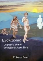 Evoluzione: un passo avanti. Omaggio a Josè Silva