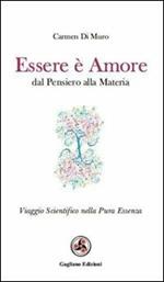 Essere è amore. Dal pensiero alla materia