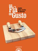 Un fià de gusto. Ricette delle cuoche di Ghirano