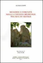 Signorie e comunità nella Lunigiana medievale tra XII e XV secolo