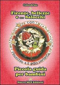 Firenze, bellezze e... balocchi. Piccola guida per bambini - Calandrina - copertina