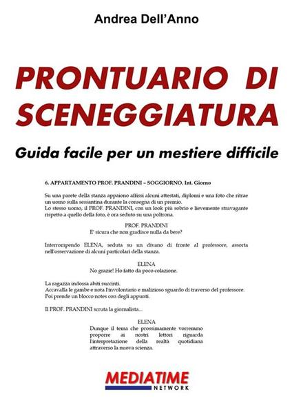 Prontuario di sceneggiatura. Guida facile per un mestiere difficile - Andrea Dell'Anno - ebook