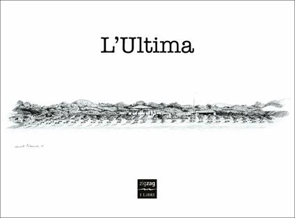 L' Ultima. Ediz. illustrata - copertina