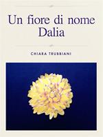 Un fiore di nome Dalia