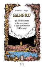 Sanfru. 51 cose da fare o immaginare a San Fruttuoso di Camogli