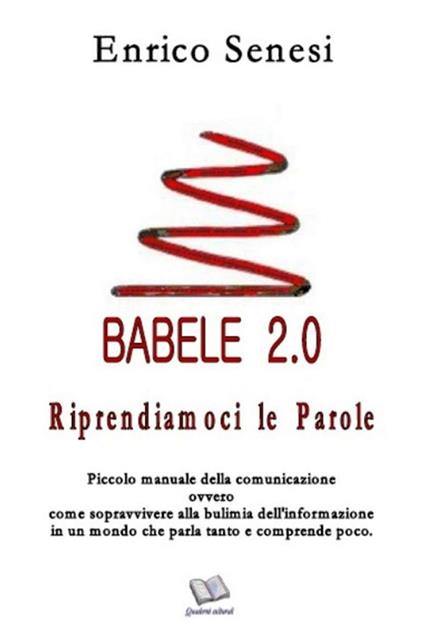 Babele 2.0. Riprendiamoci le parole - Enrico Senesi - copertina