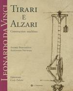 Leonardo da Vinci. Tirari e alzari. Macchine da cantiere. Ediz. inglese