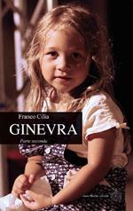 Ginevra. Parte seconda