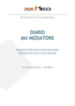 Diario del mediatore. Esperienze tecniche di percorso nella mediazione civile e commerciale