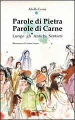 Parole di pietra. Parole di carne. Lungo gli antichi sentieri