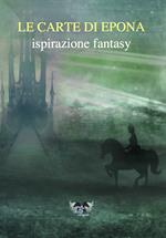 Le carte di Epona. Ispirazione fantasy