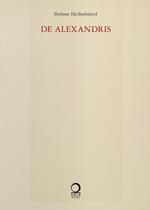 De Alexandris. Ediz. tedesca e italiana