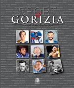 Sport a Gorizia. 1942-2012. 70 anni di attività CONI