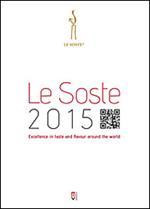 Le soste 2015. Excellence in taste and flavour around the world
