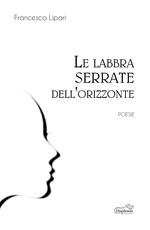 Le labbra serrate dell'orizzonte