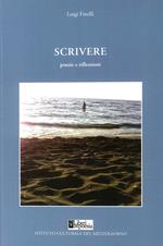 Scrivere. Poesie e riflessioni