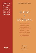 Il filo e la cruna. Trenta poesie dalla vita e due dal dolore