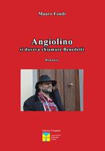 Angiolino. Si doveva chiamare Benedetti