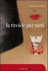 La tiroide per tutti - Massimiliano Andrioli - copertina