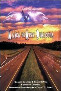 Manca sempre qualcosa - Christine Kaminski - copertina