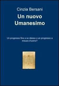 Un nuovo umanesimo - Cinzia Bersani - copertina