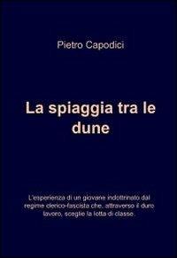 La spiaggia tra le dune - Pietro Capodici - copertina