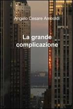 La grande complicazione