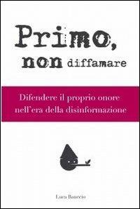 Primo, non diffamare - Luca Bauccio - copertina