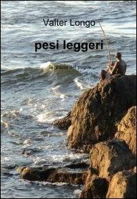 Pesi leggeri - Valter Longo - copertina