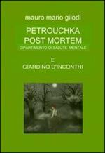 Petrouchka post mortem-Giardino d'incontri