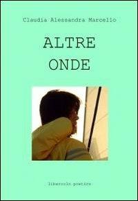 Altre onde - Claudia A. Marcello - copertina