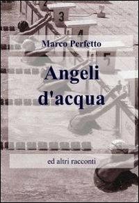 Angeli d'acqua - Marco Perfetto - copertina