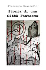 Storia di una città fantasma