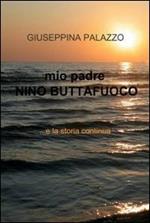 Mio padre Nino Buttafuoco