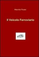 Il veicolo ferroviario