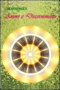 Amore e discernimento - Sergio Berti - copertina