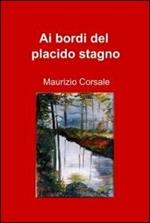 Ai bordi del placido stagno