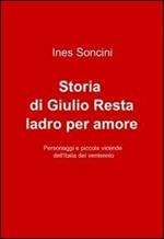 Storia di Giulio Resta ladro per amore