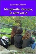 Margherita, Giorgia, le altre ed io