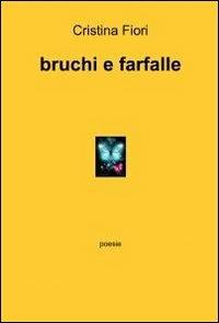 Bruchi e farfalle - Cristina Fiori - copertina