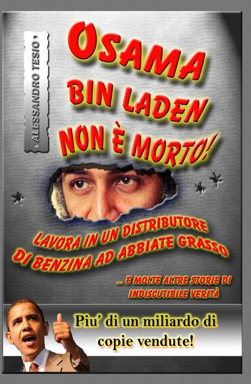 Osama Bin Laden non è morto! - Alessandro Tesio - copertina