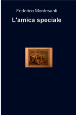 L' amica speciale