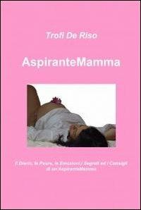 AspiranteMamma - Trofi de Riso - copertina