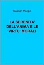 La serenità dell'anima e le virtù morali