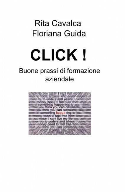 Click! Buone prassi di formazione aziendale - Rita Cavalca,Floriana Guida - copertina