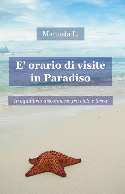 È orario di visite in paradiso - Manuela L. - copertina