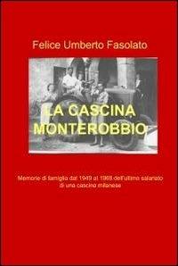 La cascina Monterobbio - Felice U. Fasolato - copertina