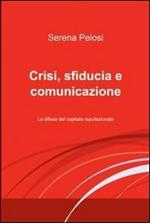 Crisi, sfiducia e comunicazione