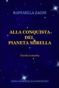 Alla conquista del pianeta Mirella - Raffaella Zagni - copertina